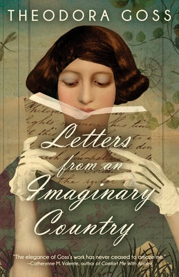 Letters from an Imaginary Country by Goss, Theodora