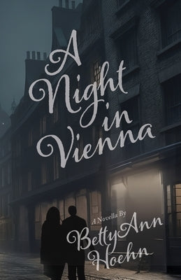 A Night In Vienna by Hoehn, Betty Ann