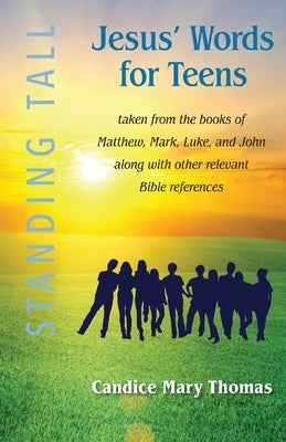 Jesus' Words for Teens -- Standing Tall Student Workbook by Thomas, Candice M.