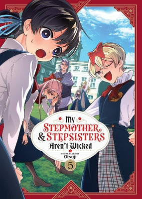 My Stepmother and Stepsisters Aren't Wicked Vol. 5 by Otsuji