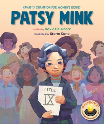 Patsy Mink: Hawaii's Champion for Women's Rights by del Rocco, David