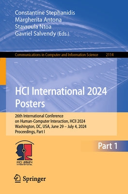 Hci International 2024 Posters: 26th International Conference on Human-Computer Interaction, Hcii 2024, Washington, DC, Usa, June 29-July 4, 2024, Pro by Stephanidis, Constantine