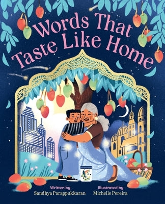 Words That Taste Like Home: A Picture Book by Parappukkaran, Sandhya