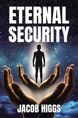 Eternal Security by Higgs, Jacob