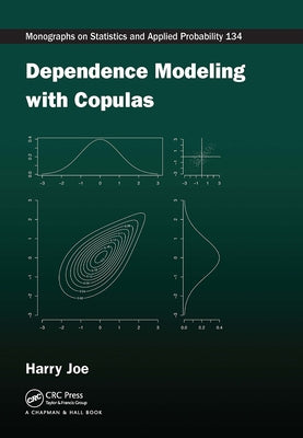 Dependence Modeling with Copulas by Joe, Harry