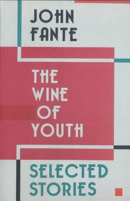 The Wine of Youth by Fante, John