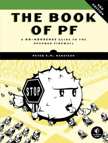 The Book of PF, 3rd Edition: A No-Nonsense Guide to the OpenBSD Firewall by Hansteen, Peter N. M.