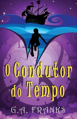 O Condutor do Tempo by Franks, G. a.