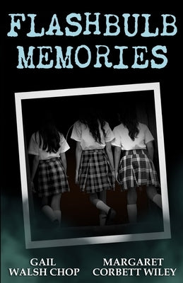 Flashbulb Memories by Wiley, Margaret Corbett