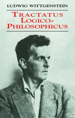 Tractatus Logico-Philosophicus by Wittgenstein, Ludwig