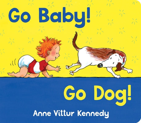 Go Baby! Go Dog! by Kennedy, Anne Vittur