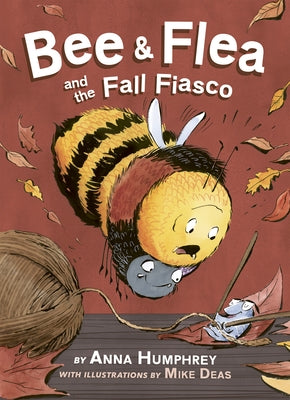 Bee & Flea and the Fall Fiasco by Humphrey, Anna