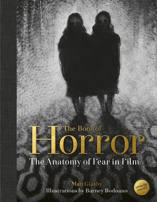 The Book of Horror: The Anatomy of Fear in Film, Updated Edition by Glasby, Matt