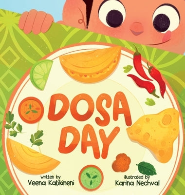 Dosa Day by Katikineni, Veena