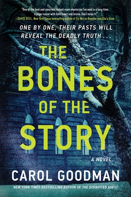 The Bones of the Story by Goodman, Carol