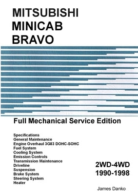 Mitsubishi Minicab-Bravo Full Mechanical Service Manual by Danko, James