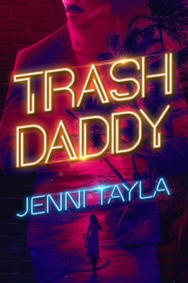 Trash Daddy by Tayla, Jenni