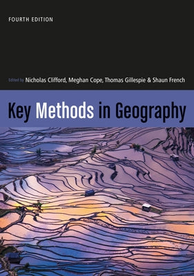 Key Methods in Geography by Clifford, Nicholas