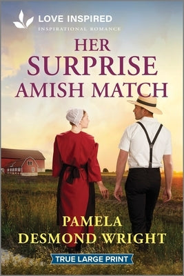 Her Surprise Amish Match: An Uplifting Inspirational Romance by Wright, Pamela Desmond