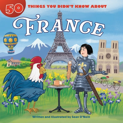 50 Things You Didn't Know about France by O'Neill, Sean