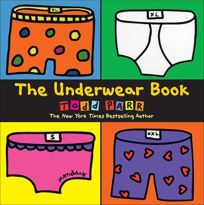 Underwear Book by Parr, Todd