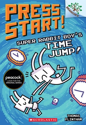 Super Rabbit Boy's Time Jump!: A Branches Book (Press Start! #9): Volume 9 by Flintham, Thomas