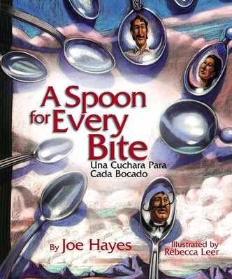 A Spoon for Every Bite / Una Cuchara Para Cada Bocado by Hayes, Joe