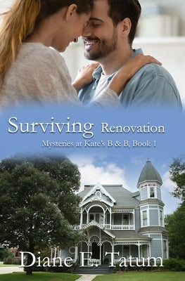 Surviving Renovation by Tatum, Diane E.