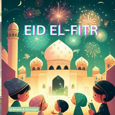 Eid El- Fitr by Ramadan, Nour