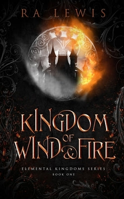 Kingdom of Wind & Fire by Lewis, Ra