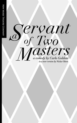 A Servant of Two Masters by Goldoni, Carlo