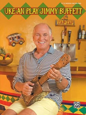 Uke'an Play Jimmy Buffett by Buffett, Jimmy