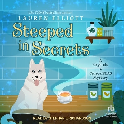 Steeped in Secrets by Elliott, Lauren