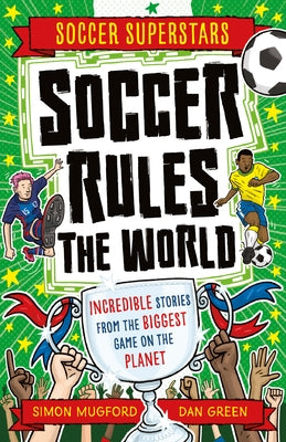 Soccer Rules the World by Mugford, Simon