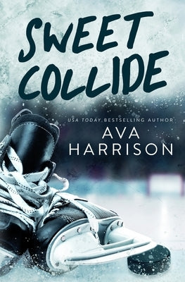 Sweet Collide by Harrison, Ava