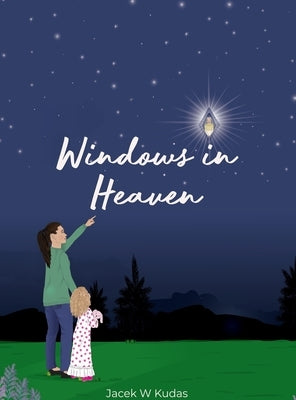Windows in Heaven by Kudas, Jacek W.