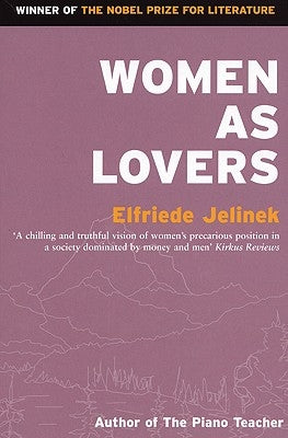 Women as Lovers by Jelinek, Elfriede