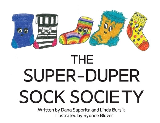 The Super-Duper Sock Society by Saporita, Dana