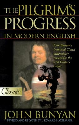 Pilgrim's Progress in Modern English (Updated) by Hazelbaker, L. Edward