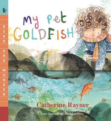 My Pet Goldfish: Read and Wonder by Rayner, Catherine