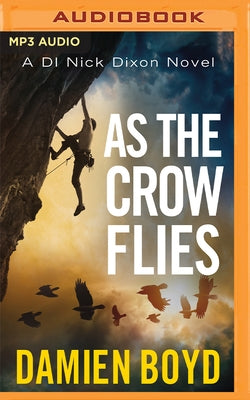 As the Crow Flies by Boyd, Damien