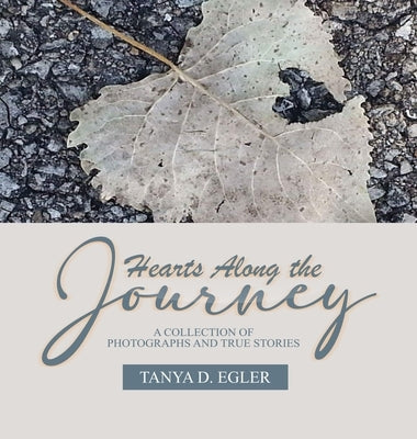 Hearts Along the Journey by Egler, Tanya