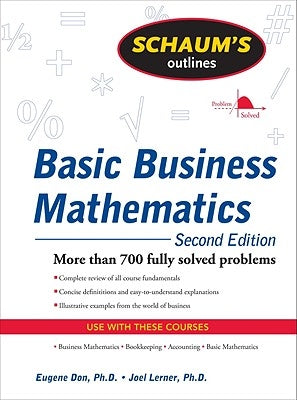 Schaum's Outline of Basic Business Mathematics, 2ed by Don, Eugene