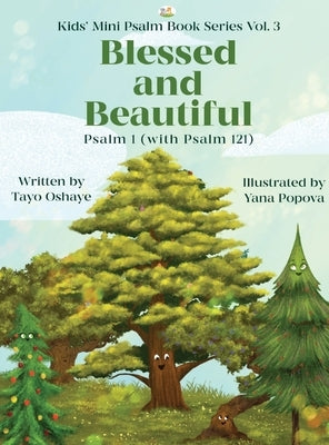 Blessed and Beautiful: Psalm 1 (with Psalm 121) by Oshaye, Tayo