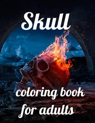 Skull coloring book for adults: A Coloring Book of 35 Unique skull Coe Stress relief Book Designs Paperback by Marie, Annie