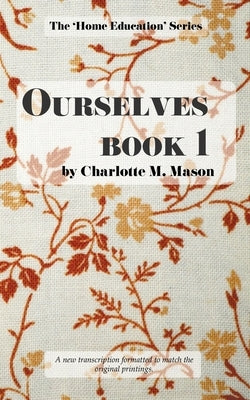 Ourselves Book 1 by Mason, Charlotte M.