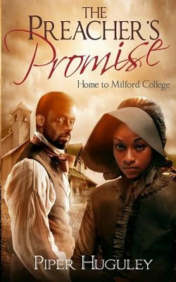 The Preacher's Promise: A Home to Milford College novel by Huguley, Piper