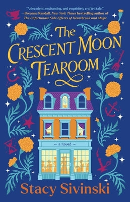 The Crescent Moon Tearoom by Sivinski, Stacy