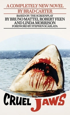 Cruel Jaws: The Novelization by Carter, Brad