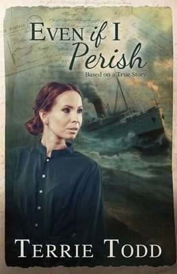 Even if I Perish by Todd, Terrie